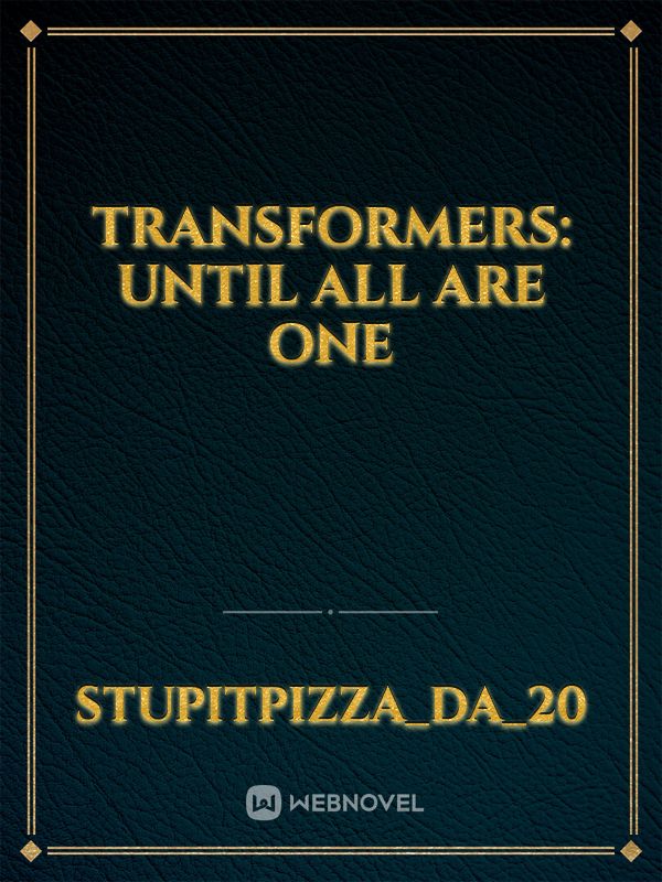 Transformers: Until all are one Book