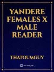 Yandere Females x Male Reader Book