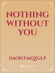 NOTHING WITHOUT YOU Book
