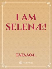 I am Selenæ! Book