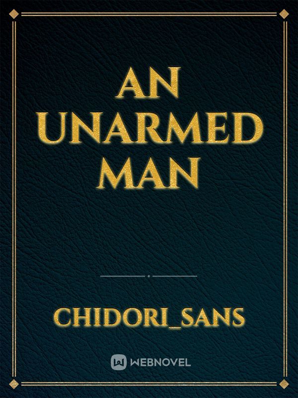 An Unarmed Man Book