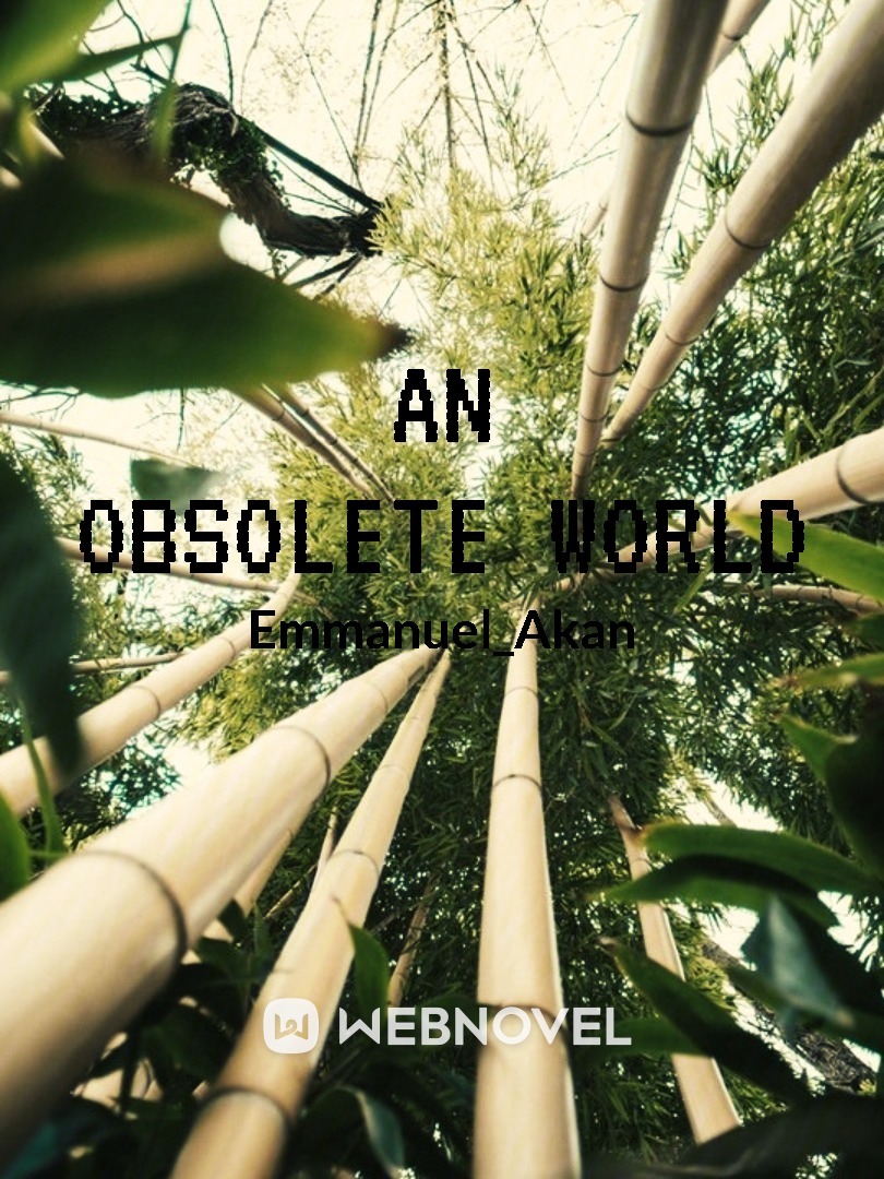 An Obsolete World