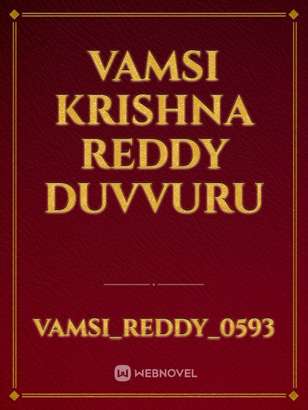 Vamsi Krishna Reddy
DUVVURU