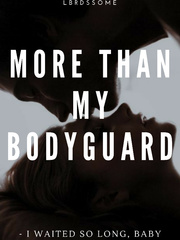 more than my bodyguard Book
