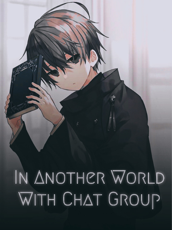 In Another World With Chat Group