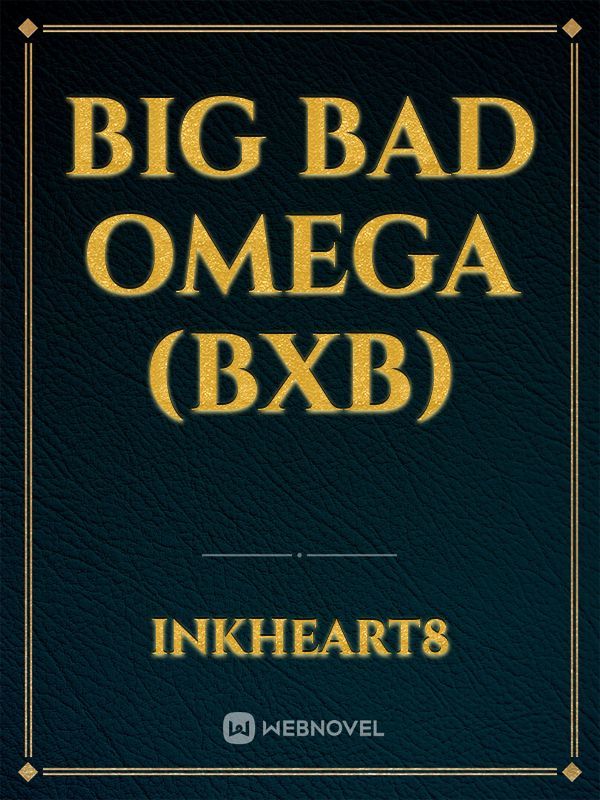 BIG BAD OMEGA (BxB) Book