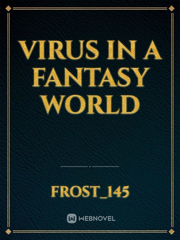 Virus in a fantasy world