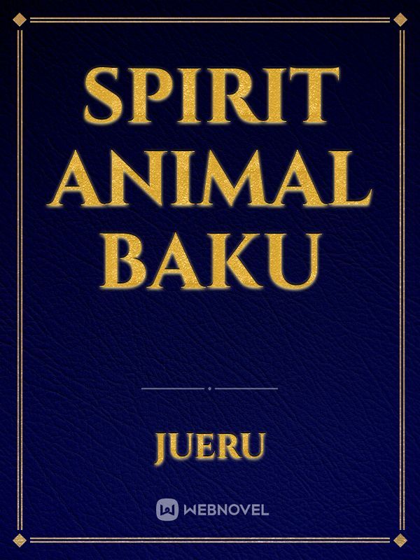 Spirit Animal Baku