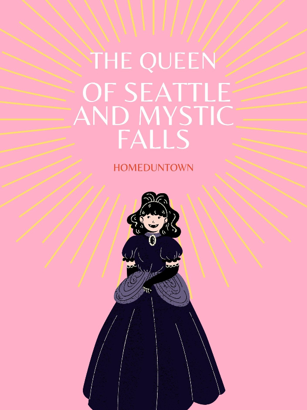 The Queen of Seattle and Mystic Falls Book