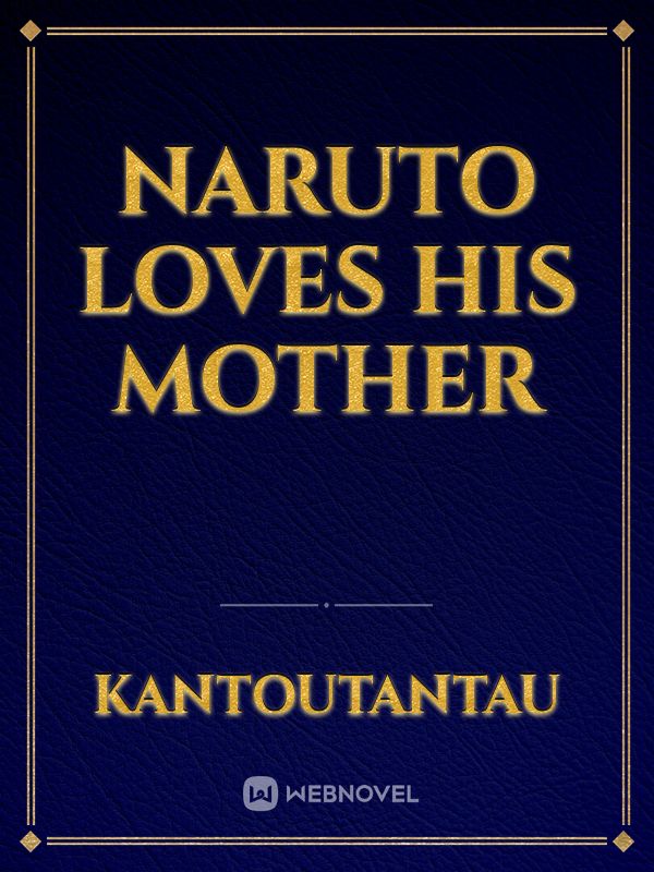 Naruto Loves his Mother Book