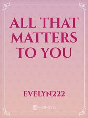 All that matters to you Book
