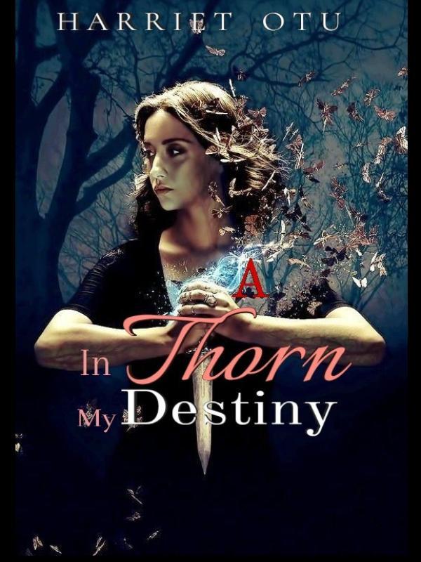 A THORN IN MY DESTINY