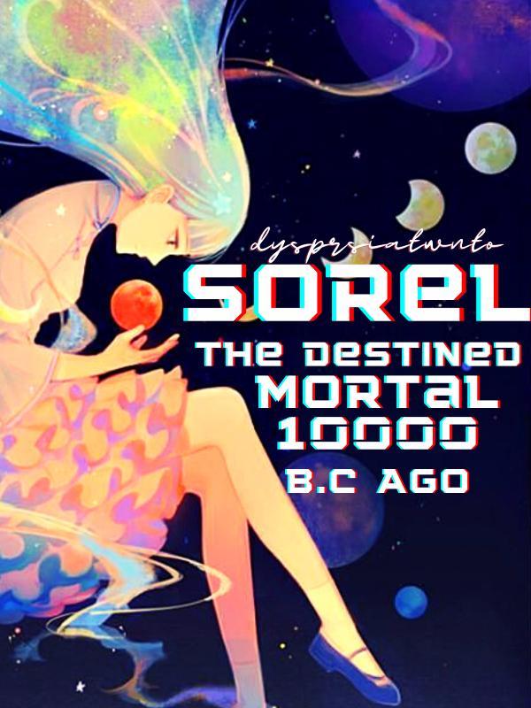 Sorel: The Destined Mortal 10000 B.C AGO Book