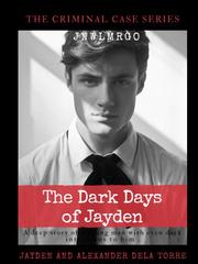 THE CRIMINAL CASE SERIES: The Dark Days of Jayden (BXB) Book