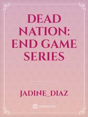 Dead Nation: End Game Series Book