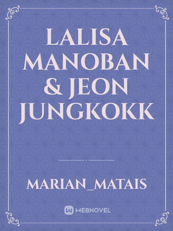 Lalisa Manoban & Jeon Jungkokk