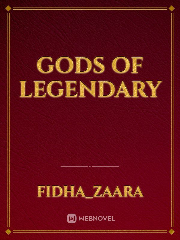 Gods of Legendary