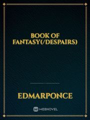Book Of Fantasy(/Despairs) Book