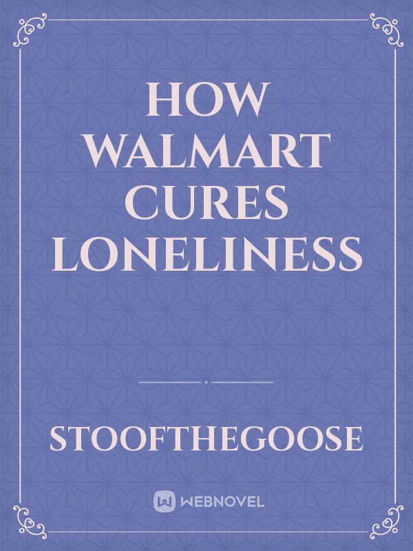 How Walmart Cures Loneliness Book