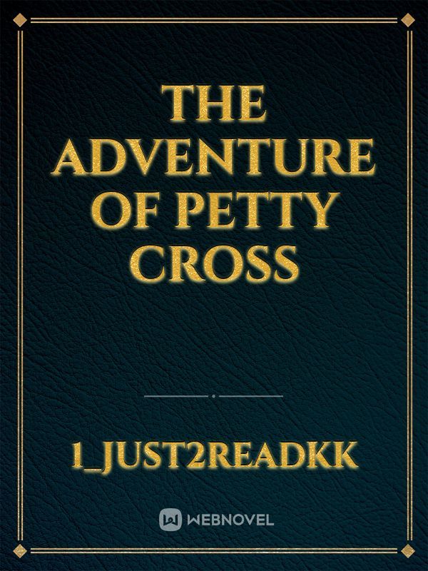 The Adventure of Petty Cross