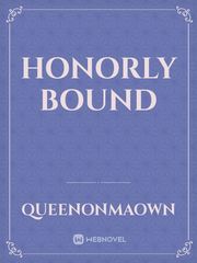 HONORLY BOUND Book