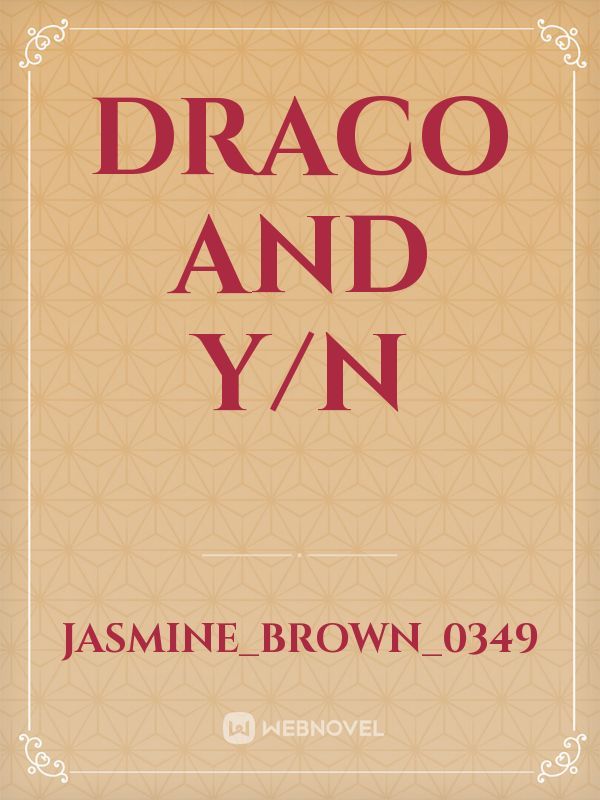 Draco and y/n