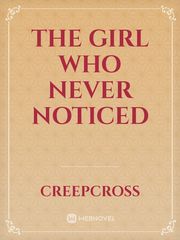 The Girl Who Never Noticed Book