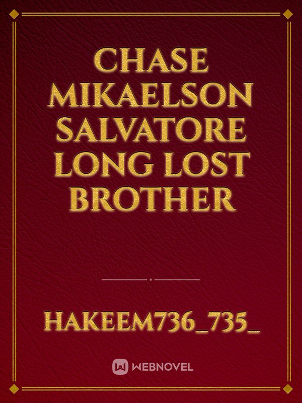Chase mikaelson Salvatore Long Lost brother Book