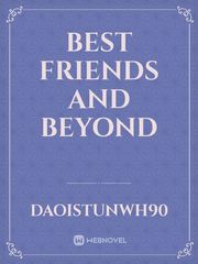 best friends and beyond Book