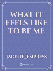 What It Feels Like To Be Me Book