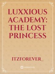 Luxxious Academy: The Lost Princess Book