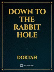 Down To The Rabbit Hole Book