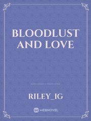Bloodlust and love Book