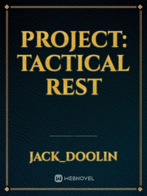 project: tactical rest