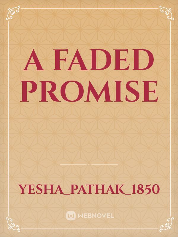 A faded promise