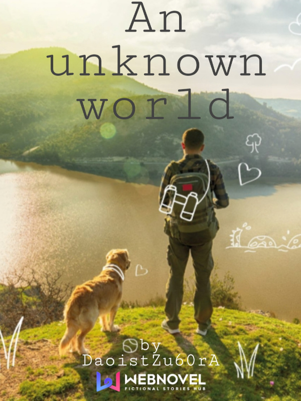 An unknown world