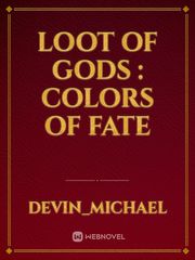 Loot Of Gods : Colors of Fate Book