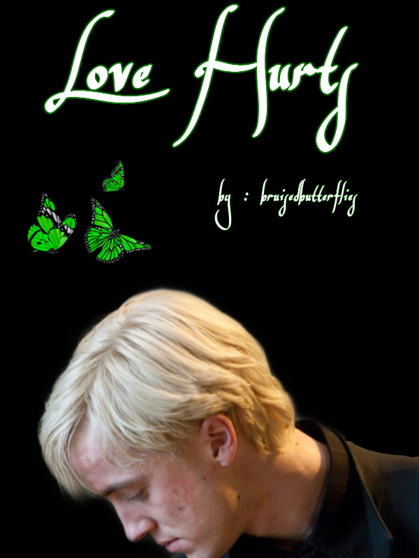 Love Hurts - Draco Malfoy