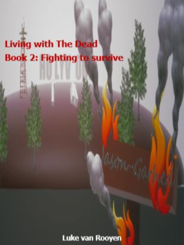 Living with The Dead, Book 2: Fighting to survive