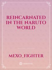 Reincarnated in the naruto world Book