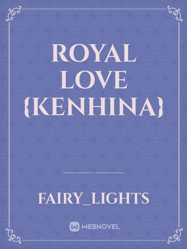Royal Love {kenhina}