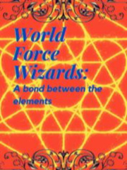 World Force Wizards: A bond between the elements Book