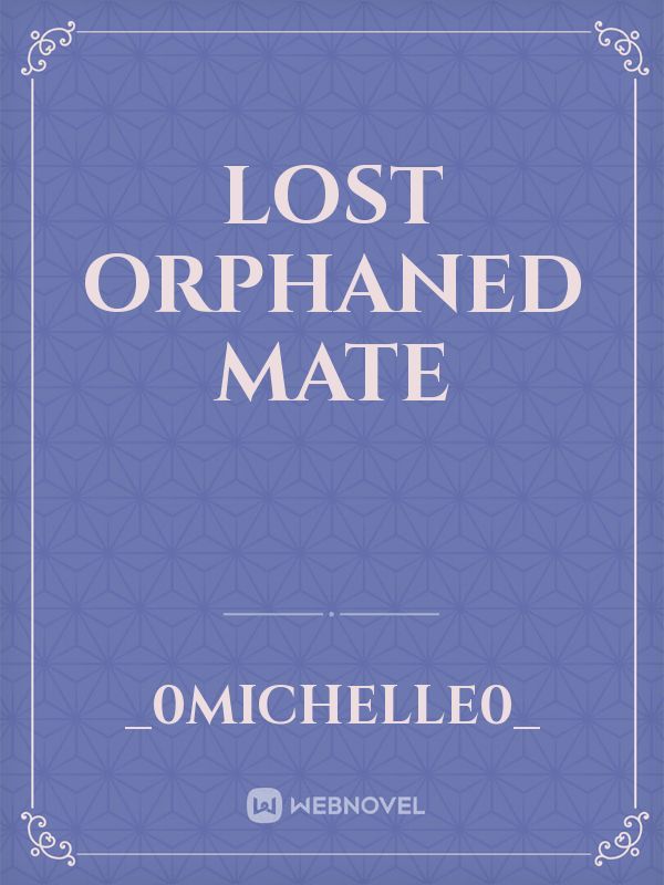 Lost Orphaned Mate Book