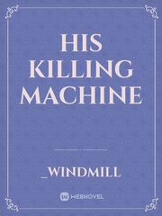 His Killing Machine Book