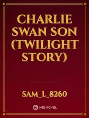 charlie swan son (twilight story) Book