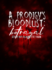 [BL] A Prodigy's Bloodlust: Betrayal Book