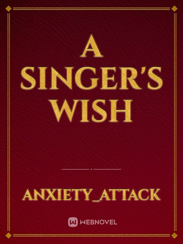 A Singer's Wish