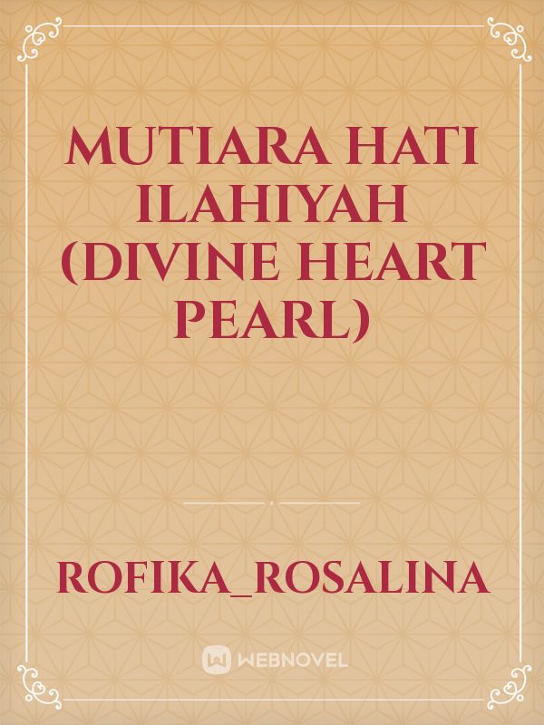 Mutiara Hati Ilahiyah (Divine Heart Pearl)