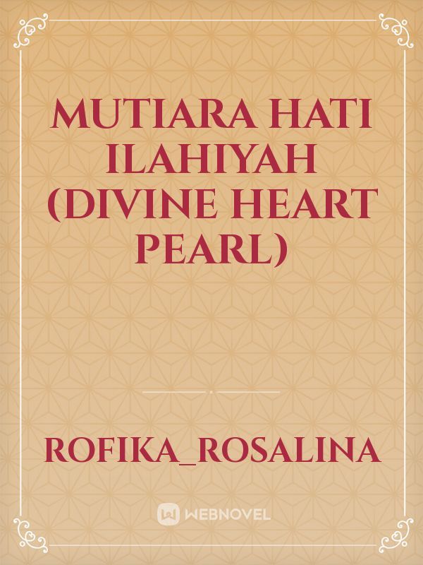 Mutiara Hati Ilahiyah (Divine Heart Pearl)