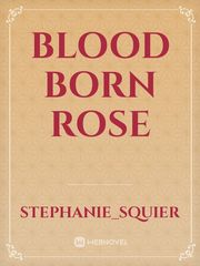 Blood Born Rose Book